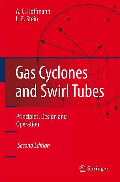 Gas Cyclones and Swirl Tubes: Principles, Design, Operation