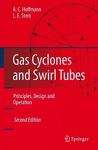 Gas Cyclones and Swirl Tubes: Principles, Design, Operation
