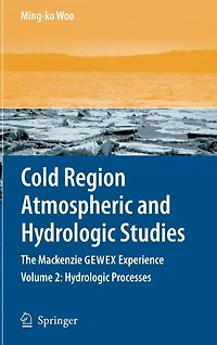 Cold Region Atmospheric and Hydrologic Studies. The Mackenzie GEWEX Experience: Volume 2: Processes
