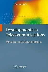 Developments Telecommunications: With a Focus on SS7 Network Reliability