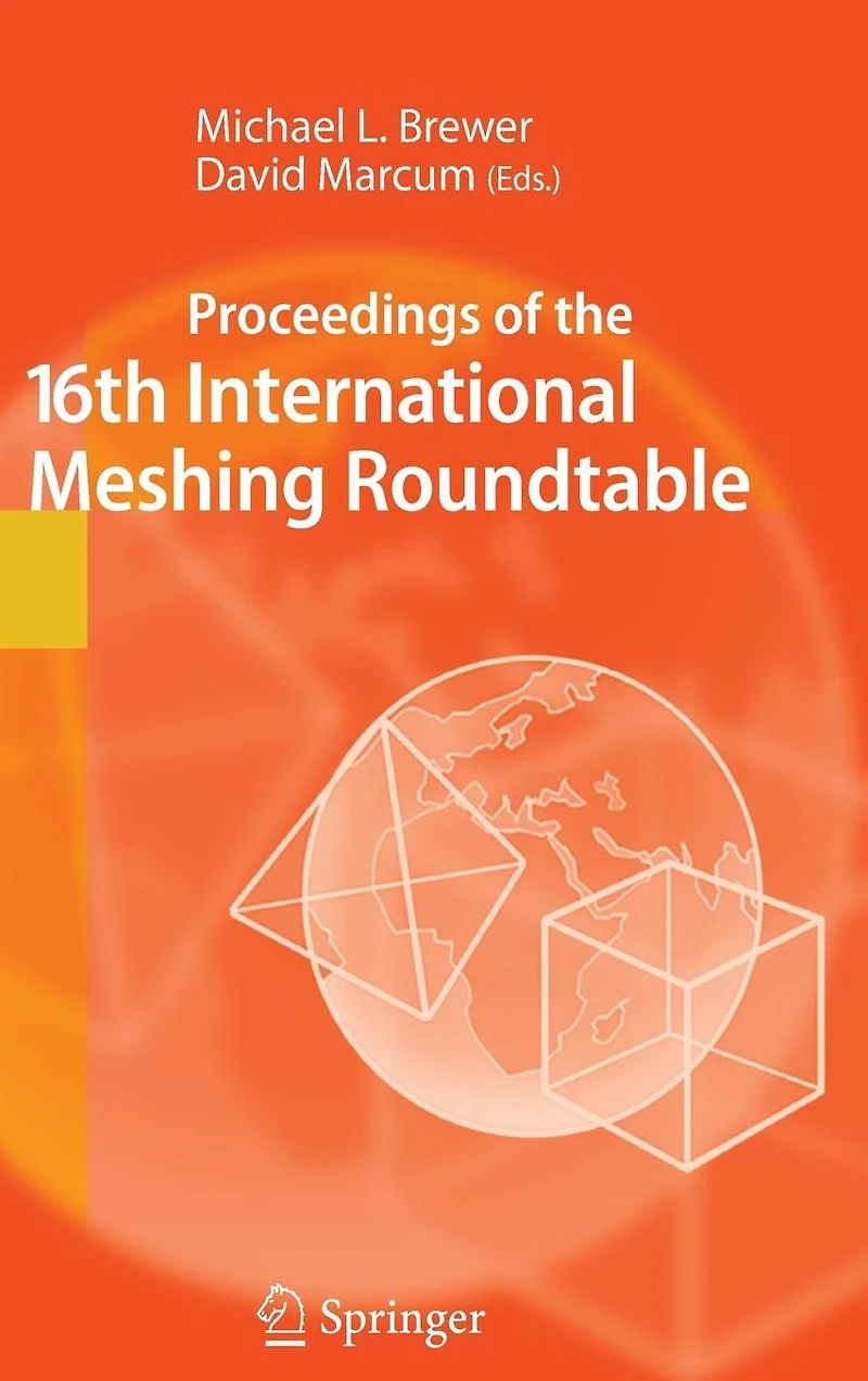 Proceedings of the 16th International Meshing Roundtable