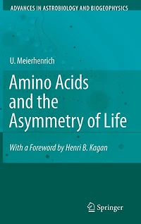 Amino Acids and the Asymmetry of Life: Caught in the Act of Formation