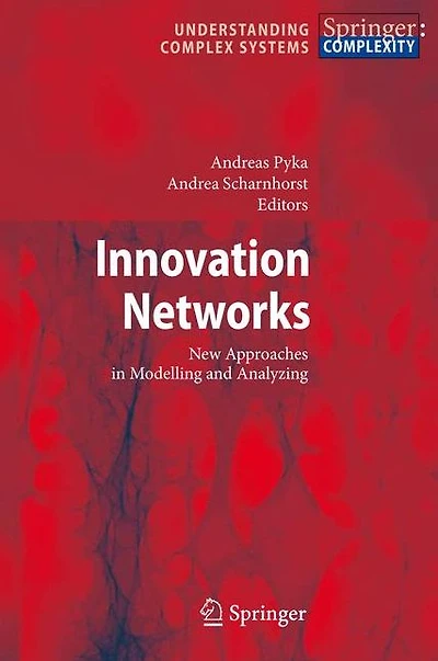 Innovation Networks: New Approaches Modelling and Analyzing
