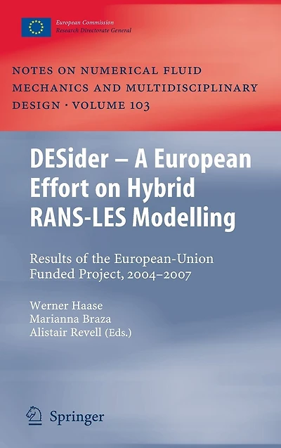 DESider - A European Effort on Hybrid RANS-LES Modelling: Results of the European-Union Funded Project, 2004 2007