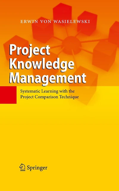 Project Knowledge Management: Systematic Learning with the Comparison Technique