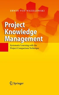 Project Knowledge Management: Systematic Learning with the Comparison Technique