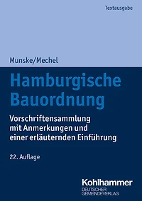 Hamburgische Bauordnung: Vorschriftensammlung mit Anmerkungen und einer erläuternden Einführung