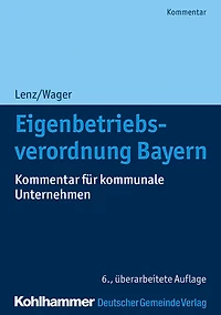 Eigenbetriebsverordnung Bayern: Kommentar für kommunale Unternehmen