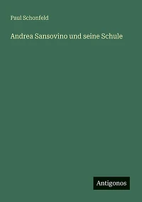 Andrea Sansovino und seine Schule