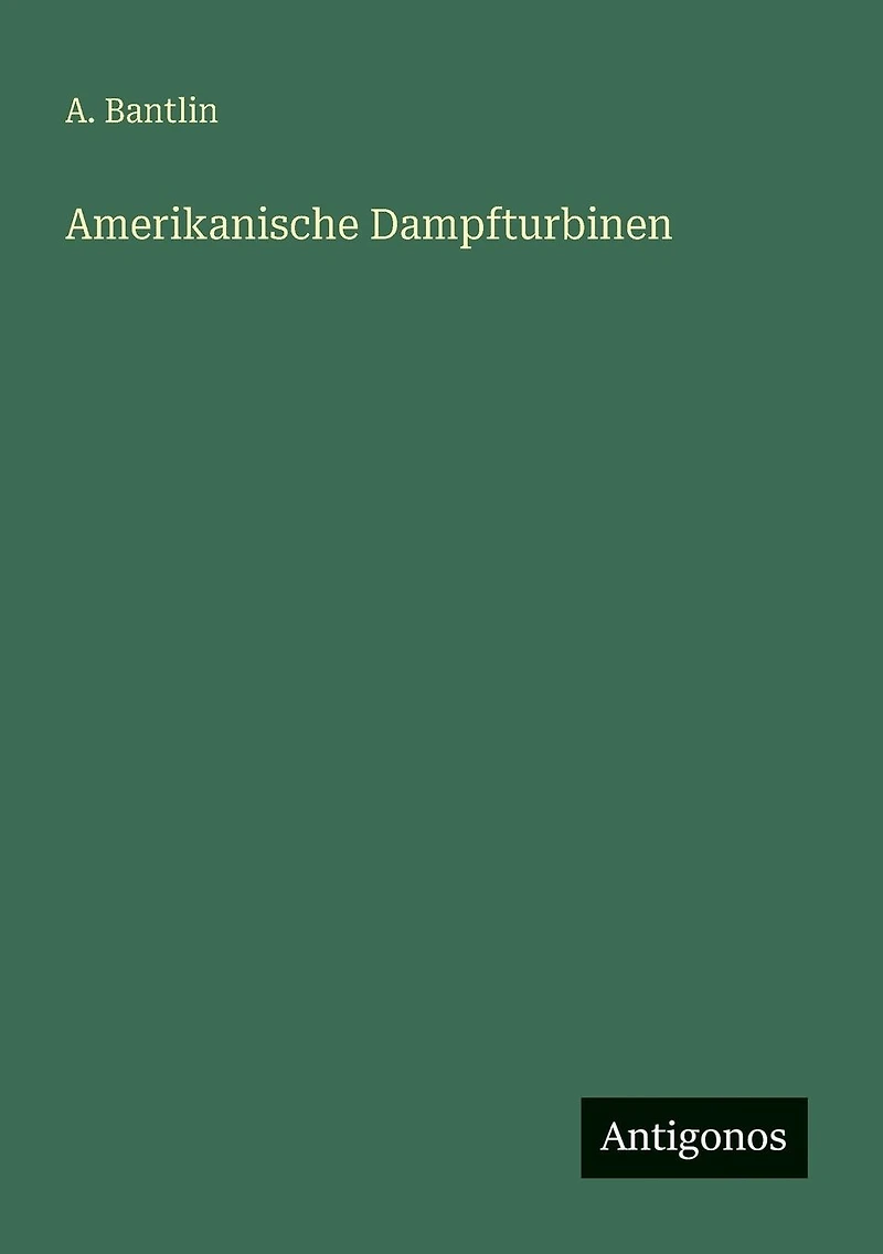 Amerikanische Dampfturbinen