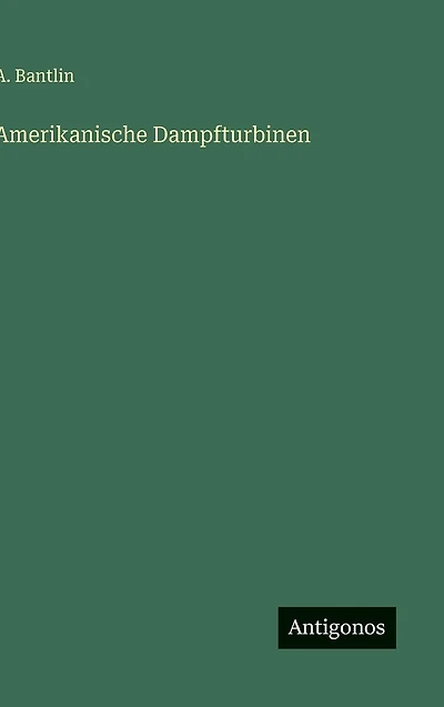 Amerikanische Dampfturbinen