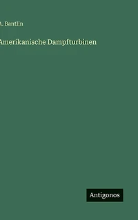Amerikanische Dampfturbinen