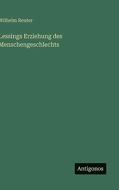 Lessings Erziehung des Menschengeschlechts