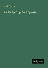 Die Heilige Sage der Polynesier