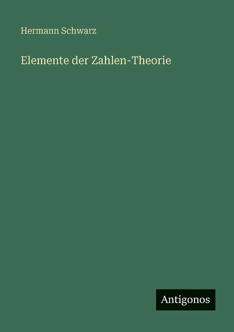 Elemente der Zahlen-Theorie