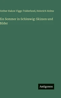 Ein Sommer Schleswig: Skizzen und Bilder