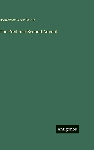 The First and Second Advent