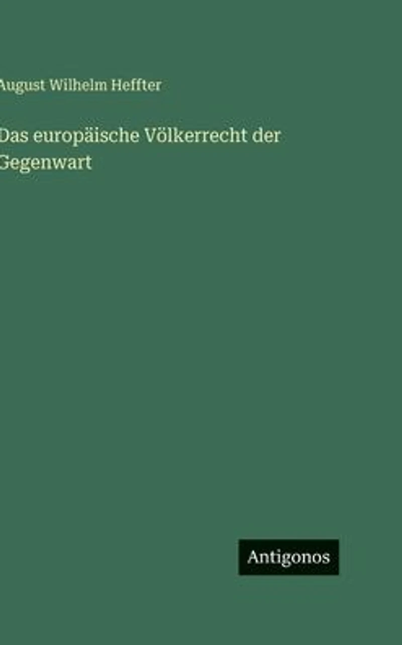Das europ�ische V�lkerrecht der Gegenwart