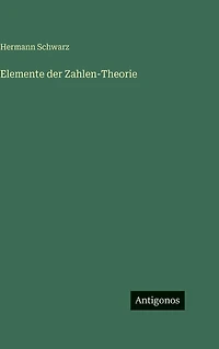 Elemente der Zahlen-Theorie
