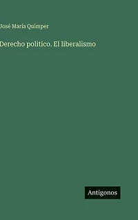 Derecho politico. El liberalismo