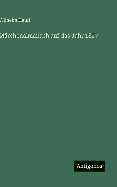 MÃ¯Â¿Â½rchenalmanach auf das Jahr 1827