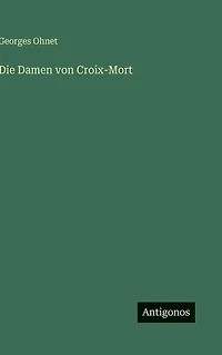 Die Damen von Croix-Mort