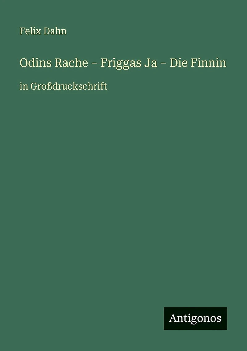 Odins Rache - Friggas Ja Die Finnin: Gro�druckschrift