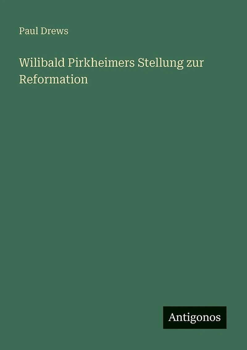 Wilibald Pirkheimers Stellung zur Reformation
