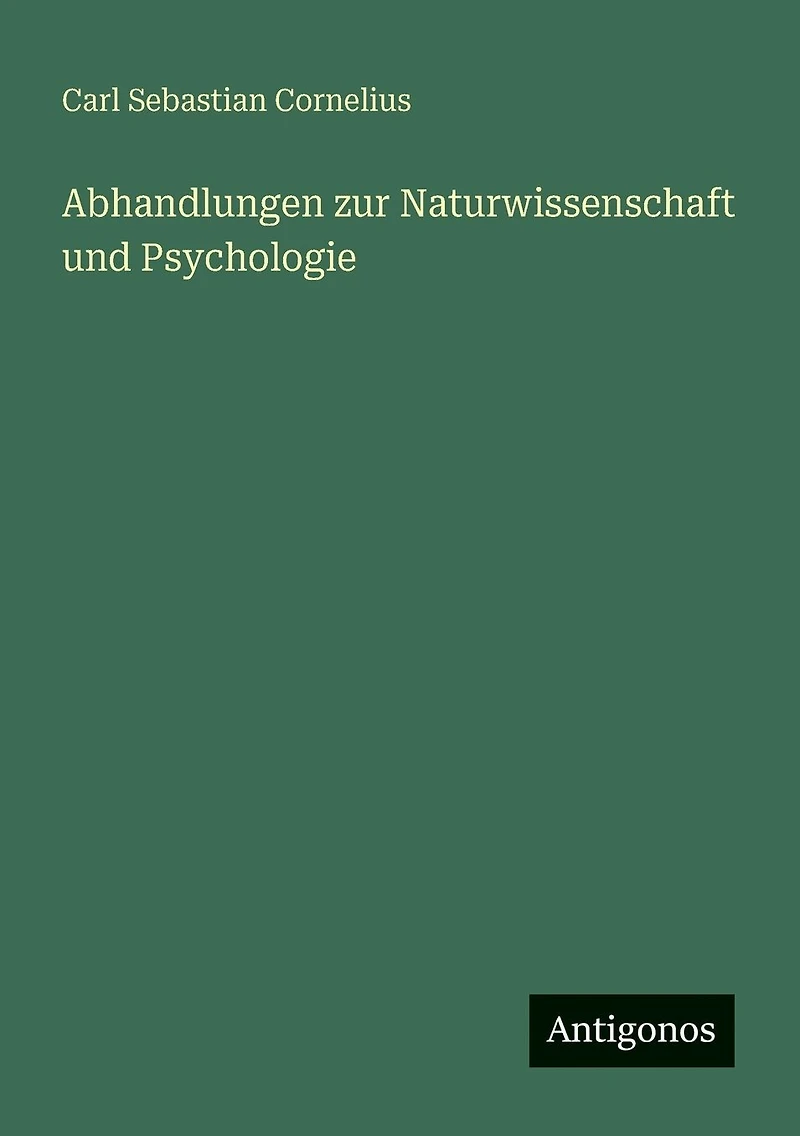 Abhandlungen zur Naturwissenschaft und Psychologie