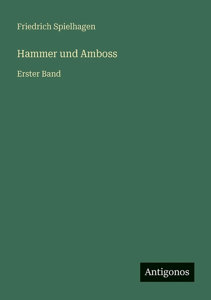 Hammer und Amboss: Erster Band