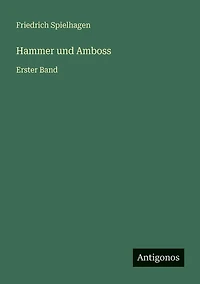 Hammer und Amboss: Erster Band