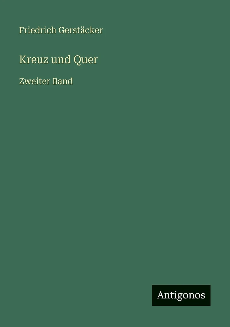 Kreuz und Quer: Zweiter Band