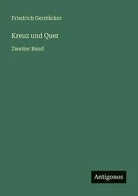 Kreuz und Quer: Zweiter Band