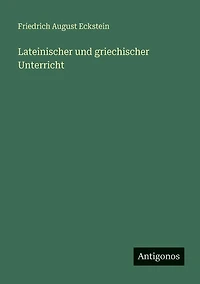 Lateinischer und griechischer Unterricht