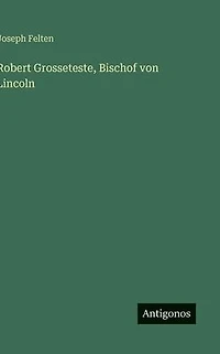 Robert Grosseteste, Bischof von Lincoln