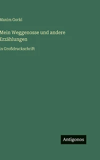 Mein Weggenosse und andere Erzï¿½hlungen: in Groï¿½druckschrift
