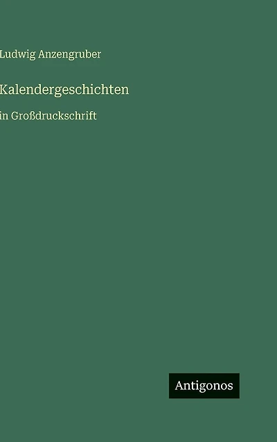 Kalendergeschichten: in Groï¿½druckschrift