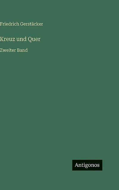 Kreuz und Quer: Zweiter Band