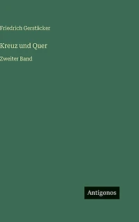 Kreuz und Quer: Zweiter Band