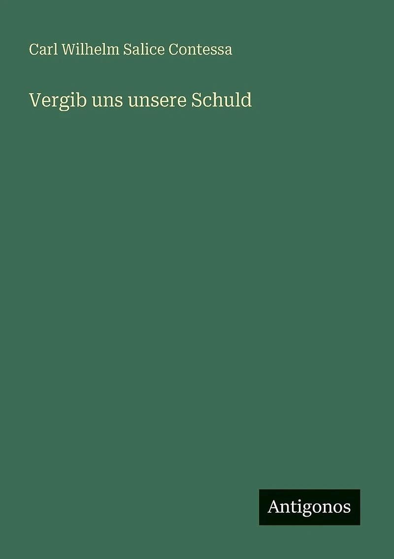 Vergib uns unsere Schuld