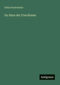 Im Haus der Freudlosen