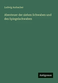 Abenteuer der sieben Schwaben und des Spiegelschwaben