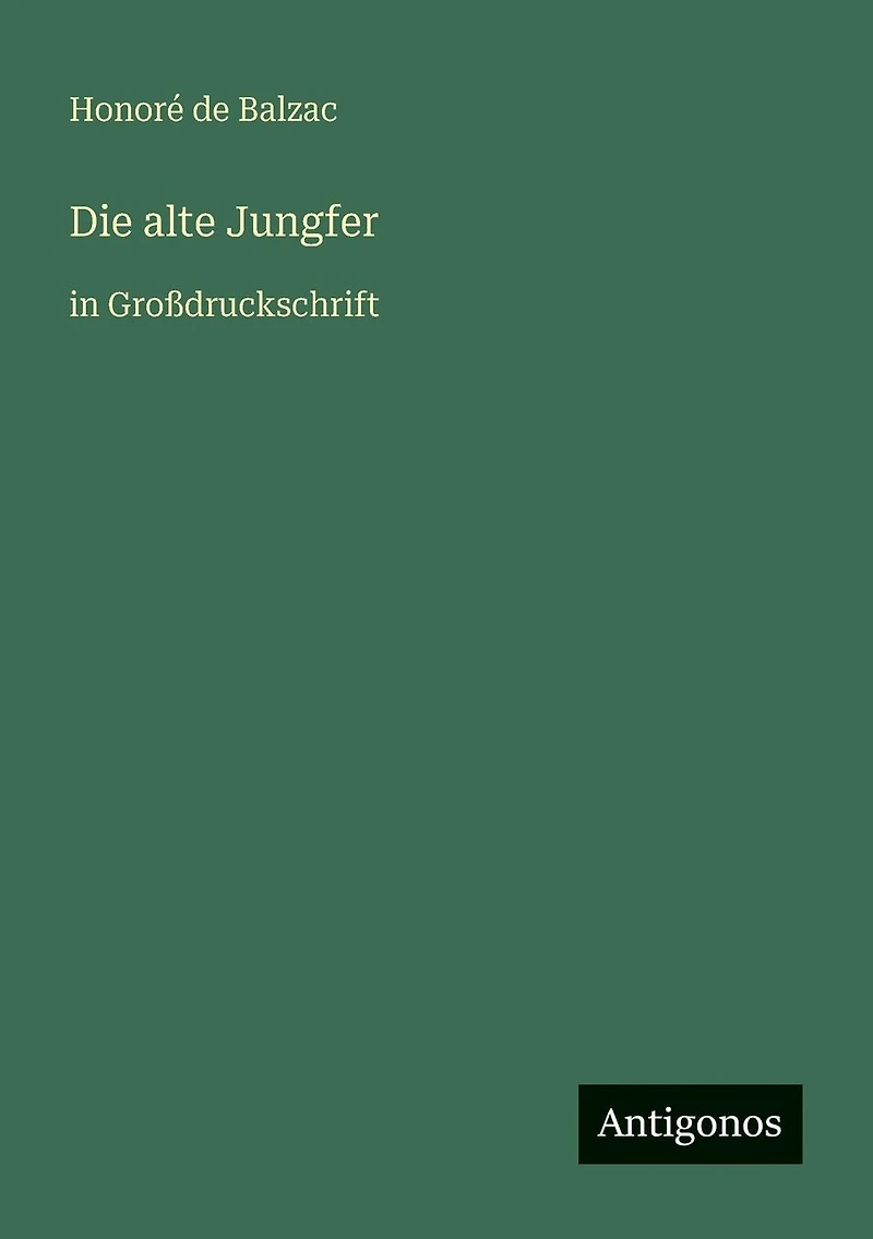 Die alte Jungfer: Groï¿½druckschrift
