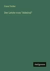 Der Letzte vom "Admiral"