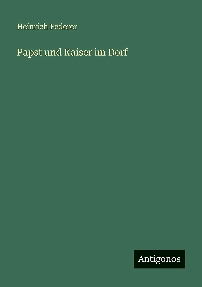 Papst und Kaiser im Dorf