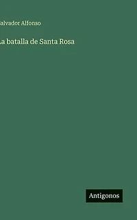 La batalla de Santa Rosa