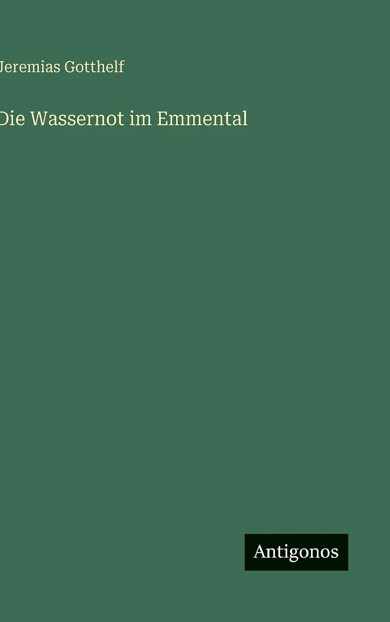 Die Wassernot im Emmental
