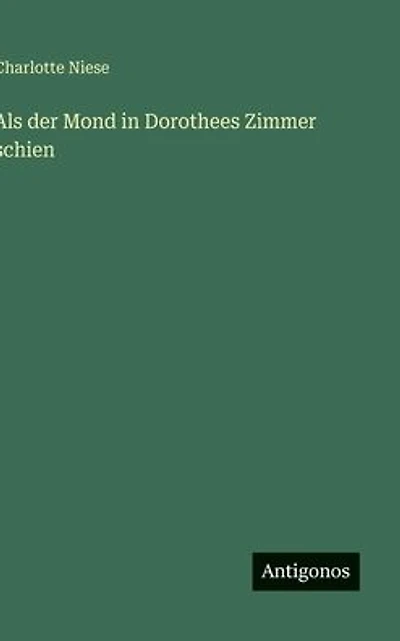 Als der Mond Dorothees Zimmer schien