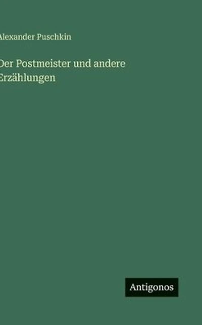 Der Postmeister und andere Erzï¿½hlungen