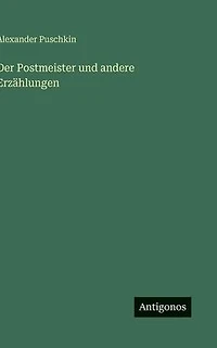 Der Postmeister und andere Erzï¿½hlungen